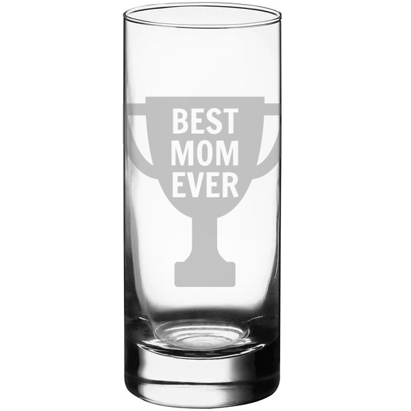 Best Mom Ever Tom Collins Glass